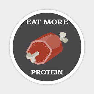 Workout shirt- Eat more protein Magnet